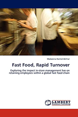 Fast Food, Rapid Turnover: Exploring the impact in-store management has on retaining employees within a global fast food chain
