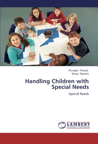 Handling Children with Special Needs: Special Needs