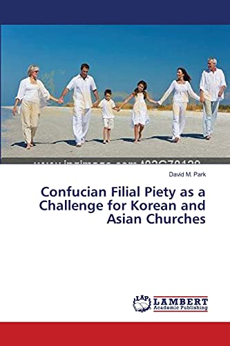 Confucian Filial Piety as a Challenge for Korean and Asian Churches