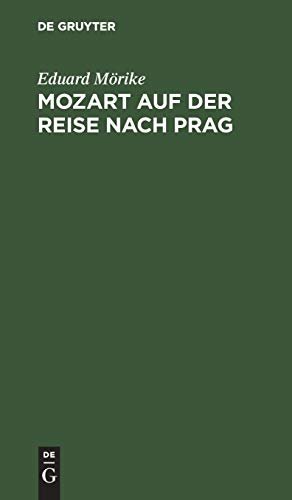Mozart auf der Reise nach Prag: Novelle