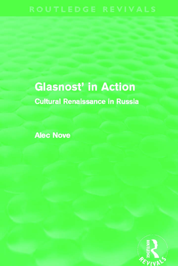 Glasnost in Action (Routledge Revivals): Cultural Renaissance in Russia