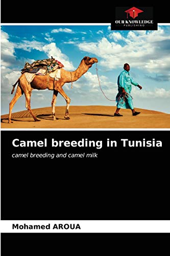Camel breeding in Tunisia: camel breeding and camel milk