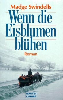 Wenn die Eisblumen blühen. Roman.