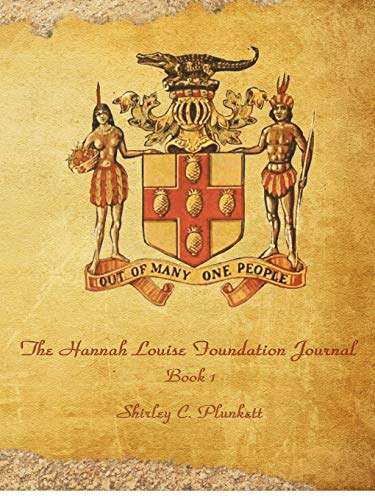 The Hannah Louise Foundation Journal: Book I