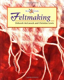 Feltmaking (Art of Crafts)