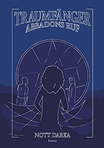 Traumfänger Abbadons Ruf (Traumfänger-Saga)