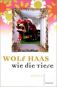 Wie die Tiere