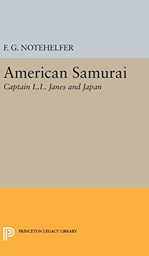 American Samurai: Captain L.L. Janes and Japan (Princeton Legacy Library)