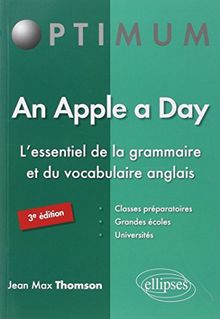 An apple a day : l'essentiel de la grammaire et du vocabulaire anglais