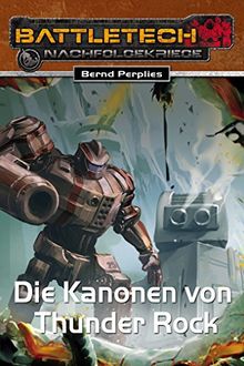 Die Kanonen von Thunder Rock: BattleTech-Roman #28