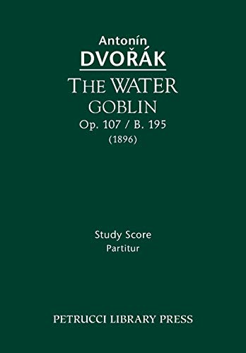 The Water Goblin, Op.107 / B.195: Study score