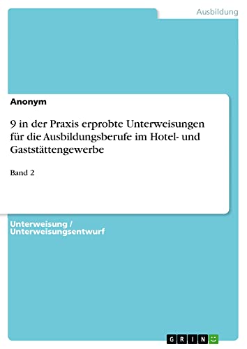 9 in der Praxis erprobte Unterweisungen für die Ausbildungsberufe im Hotel- und Gaststättengewerbe: Band 2
