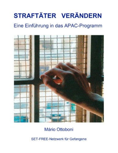 Straftäter verändern: Eine Einführung in das APAC-Programm