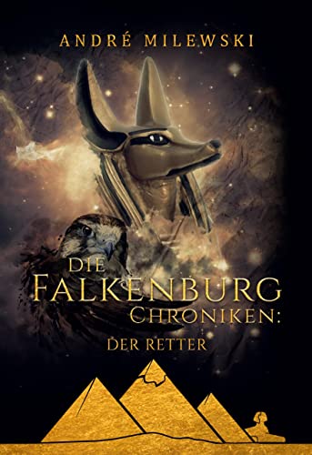 Die Falkenburg Chroniken: Der Retter: Historischer Roman
