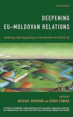 Deepening EU-Moldovan Relations: Updating and Upgrading in the Shadow of Covid-19, Third Edition