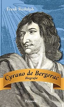 Cyrano de Bergerac: Biographie