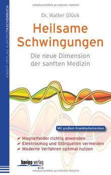 Heilsame Schwingungen: Die neue Dimension der sanften Medizin