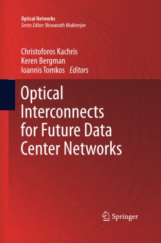 Optical Interconnects for Future Data Center Networks (Optical Networks)