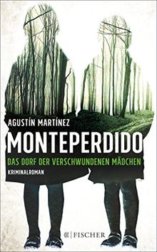 Monteperdido - Das Dorf der verschwundenen Mädchen: Kriminalroman