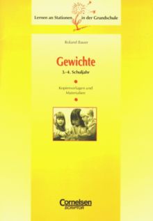 Lernen an Stationen in der Grundschule - Bisherige Ausgabe: Lernen an Stationen in der Grundschule, Kopiervorlagen und Materialien, Gewichte