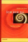 Ich bin da. Exerzitien im Alltag: Ich bin da, Leiterheft