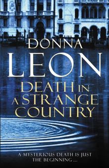 Death In A Strange Country: (Brunetti)