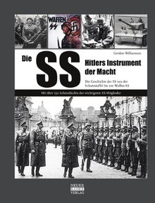 Die SS: Hitlers Instrument der Macht