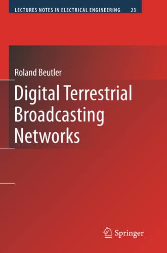 Digital Terrestrial Broadcasting Networks (Lecture Notes in Electrical Engineering, Band 23)