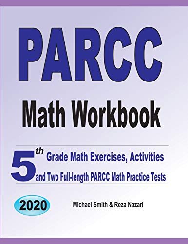 PARCC Math Workbook: 5th Grade Math Exercises, Activities, and Two Full-Length PARCC Math Practice Tests