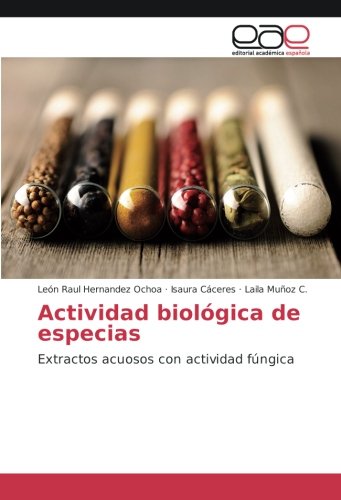 Actividad biológica de especias: Extractos acuosos con actividad fúngica