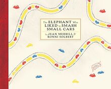 The Elephant Who Liked to Smash Small Cars
