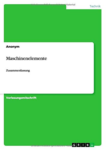 Maschinenelemente: Zusammenfassung