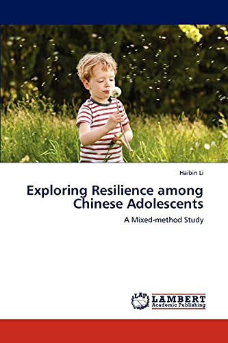 Exploring Resilience among Chinese Adolescents: A Mixed-method Study