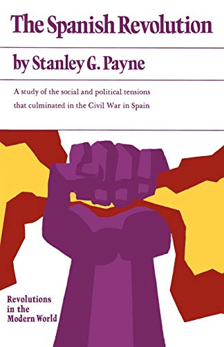 Payne, Stanley G. Spanish Revolution (Revolutions In The Modern World.)