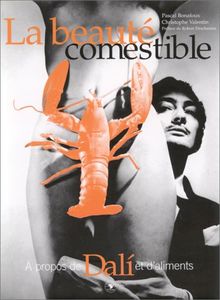 La beauté comestible : à propos de Dali et d'aliments