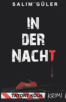 In der Nacht - Tatort Köln: Krimi