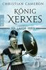 Der Lange Krieg: König Xerxes (Die Perserkriege, Band 4)