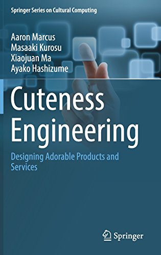 Cuteness Engineering: Designing Adorable Products and Services (Springer Series on Cultural Computing)