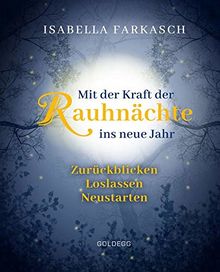 Mit der Kraft der Rauhnächte ins neue Jahr: Zurückblicken – Loslassen – Neustarten