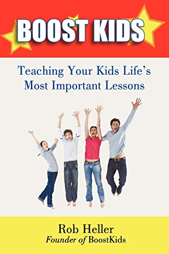 Boostkids: Teaching Your Kids Life's Most Important Lessons