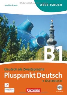 Pluspunkt Deutsch - Österreich: B1: Gesamtband - Arbeitsbuch mit CDs