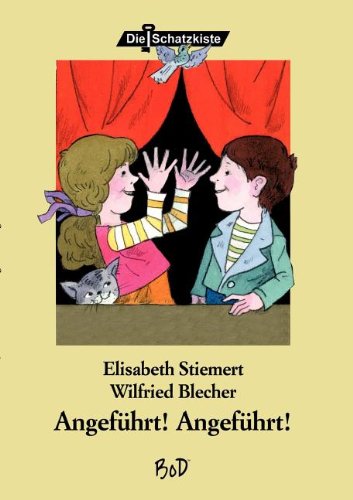 Angeführt! Angeführt! - Elisabeth Stiemert Wilfried Blecher Kartoniert (TB)