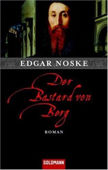 Der Bastard von Berg: Roman