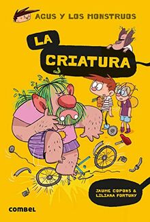 La criatura: Volume 18 (Agus y los monstruos, Band 18)