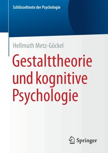 Gestalttheorie und kognitive Psychologie (Schlüsseltexte der Psychologie)