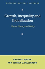 Growth, Inequality, and Globalization: Theory, History, and Policy (Raffaele Mattioli Lectures)