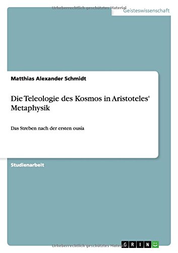 Die Teleologie des Kosmos in Aristoteles' Metaphysik: Das Streben nach der ersten ousía