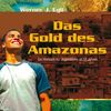 Das Gold des Amazonas - Jugendhörbuch ab 12 Jahren
