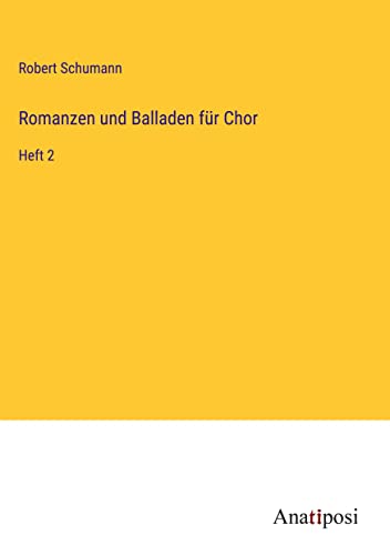 Romanzen und Balladen für Chor: Heft 2