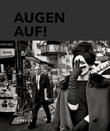 Augen Auf!: 100 Jahre Leica